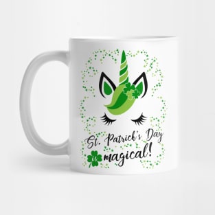 St Patricks day is magical! Cute & Funny Unicorn T Shirt Mug